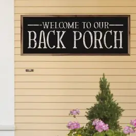 Today Only Welcome To Our Back Porch Black Wall Art
